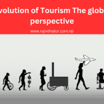 Evolution of Tourism The global perspective Evolution of Tourism The global perspective