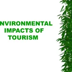 Environmental Impact of Tourism Environmental Impact of Tourism
